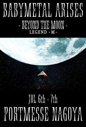 BABYMETAL ARISES - BEYOND THE MOON - LEGEND - M - film afişi