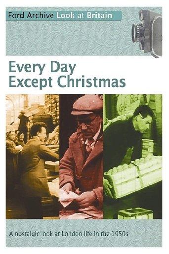 Every Day Except Christmas film afişi