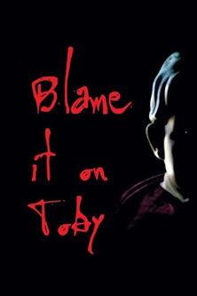 Blame it on Toby film afişi