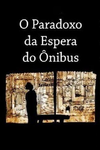 O Paradoxo da Espera do Ônibus film afişi