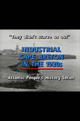 "They Didn't Starve Us Out": Industrial Cape Breton in the 1920s film afişi