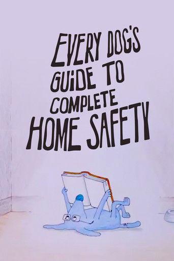 Every Dog's Guide to Complete Home Safety film afişi