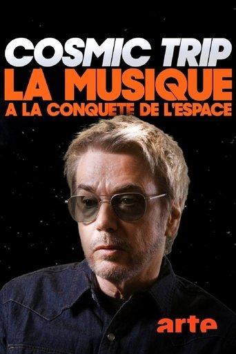 Cosmic Trip, la musique à la conquête de l'espace film afişi