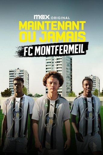 Now or Never - FC Montfermeil dizi afişi