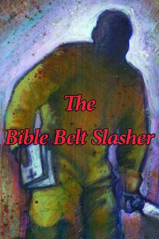 The Bible Belt Slasher film afişi