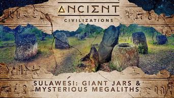 Sulawesi: Giant Jars & Mysterious Megaliths