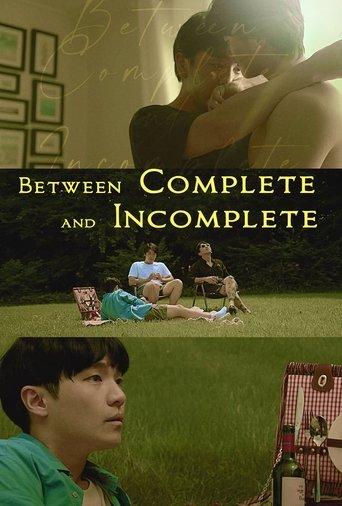 Between Complete and Incomplete film afişi