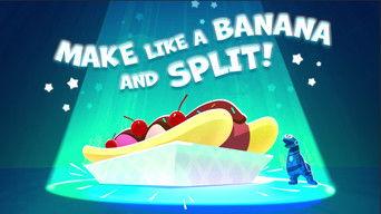 Make Like a Banana and Split!