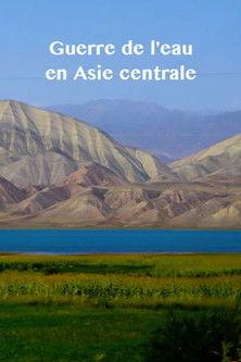 Zentralasiens Kampf ums Wasser film afişi