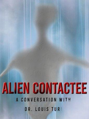 Alien Contactee: A Conversation with Dr.Louis Turi film afişi