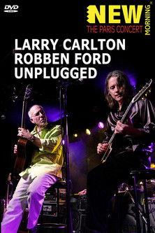Larry Carlton & Robben Ford: Unplugged film afişi