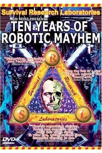 Survival Research Laboratories - Ten Years Of Robotic Mayhem film afişi