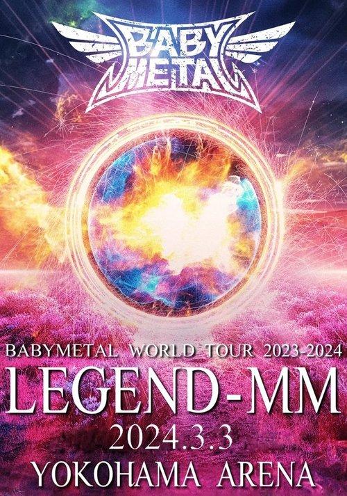 BABYMETAL WORLD TOUR 2023 - 2024 LEGEND - MM - "21 NIGHT" film afişi