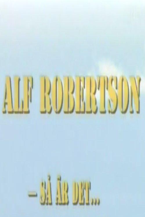 Alf Robertson - så är det... film afişi