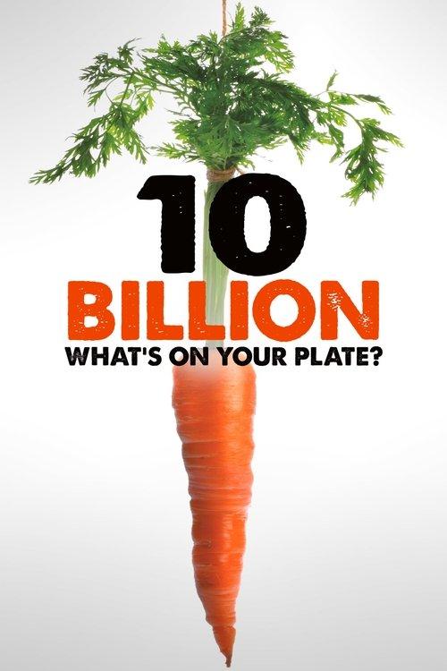 10 Billion: What's On Your Plate film afişi