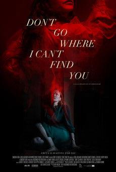 Don't Go Where I Can't Find You film afişi