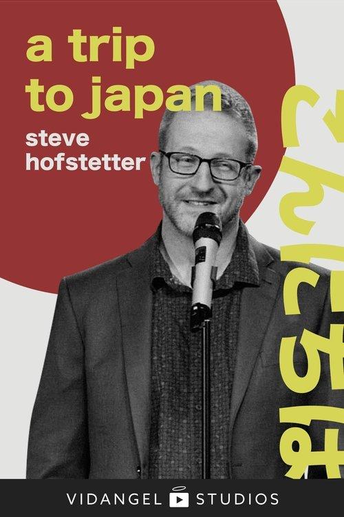 Steve Hofstetter: a trip to japan film afişi