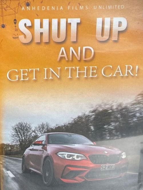 Shut Up And Get In The Car film afişi