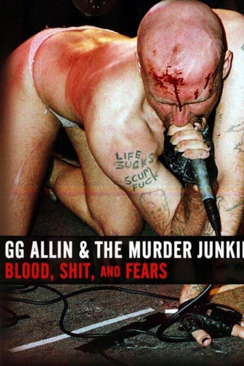 GG Allin & the Murder Junkies: Blood, Shit and Fears film afişi