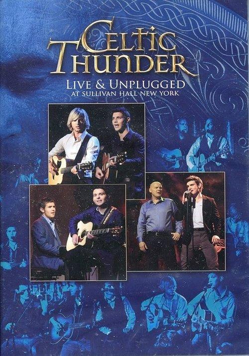 Celtic Thunder: Live & Unplugged at Sullivan Hall New York film afişi