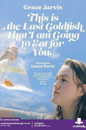 Grace Jarvis: This is the Last Goldfish That I Am Going to Eat For You film afişi