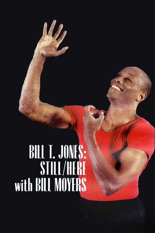 Bill T. Jones: Still/Here film afişi