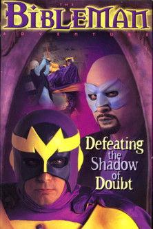 Bibleman: Defeating the Shadow of Doubt film afişi