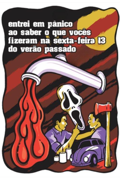 Entrei em Pânico ao Saber o que Vocês Fizeram na Sexta-feira 13 do Verão Passado film afişi