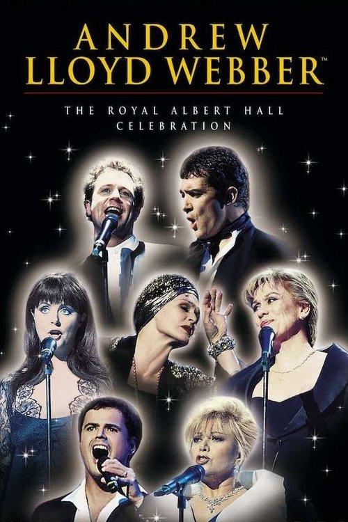 Andrew Lloyd Webber: The Royal Albert Hall Celebration film afişi