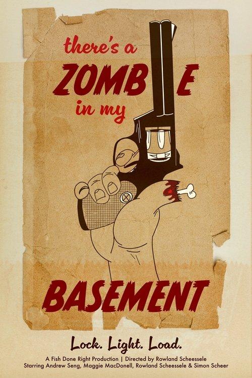 There's a Zombie in My Basement film afişi