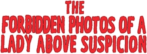 The Forbidden Photos of a Lady Above Suspicion logo