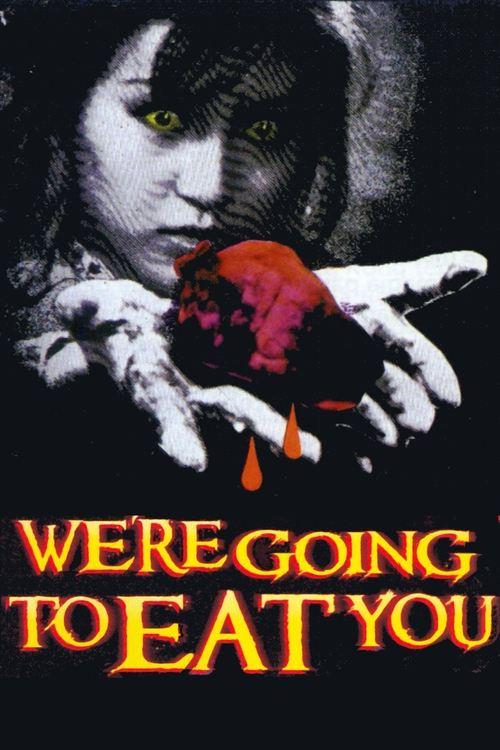 We're Going to Eat You film afişi