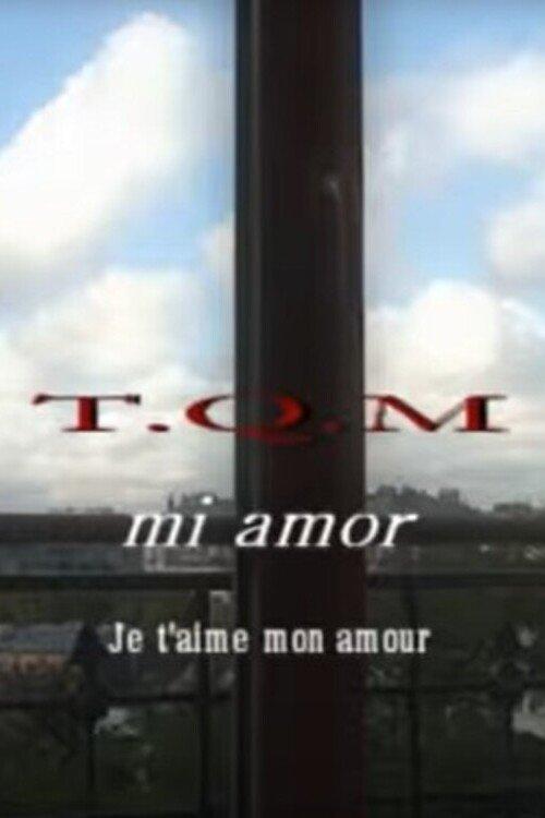 T.Q.M. Mi Amor film afişi
