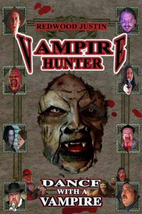 Redwood Justin: Vampire Hunter: Dance with a Vampire film afişi