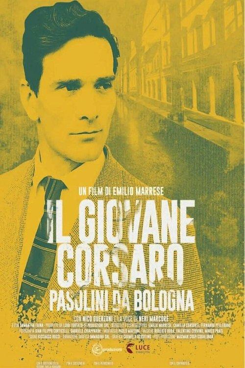 Il giovane corsaro - Pasolini da Bologna film afişi
