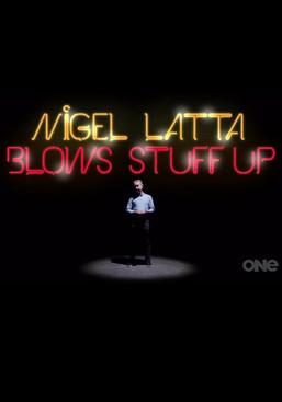 Nigel Latta Blows Stuff Up dizi afişi