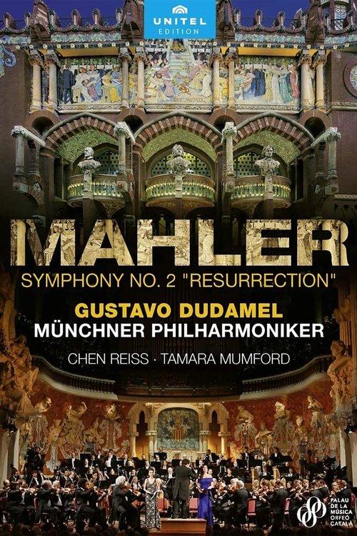Mahler: Symphony No. 2, Resurrection (Gustavo Dudamel) film afişi