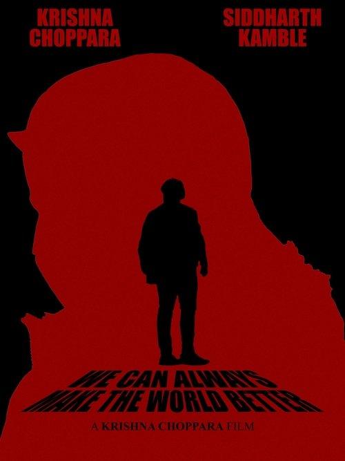 We Can Always Make The World Better film afişi