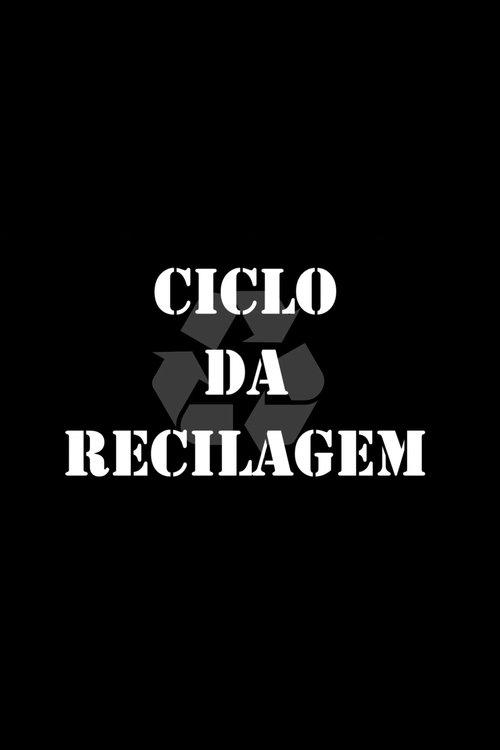 Ciclo da Reciclagem film afişi