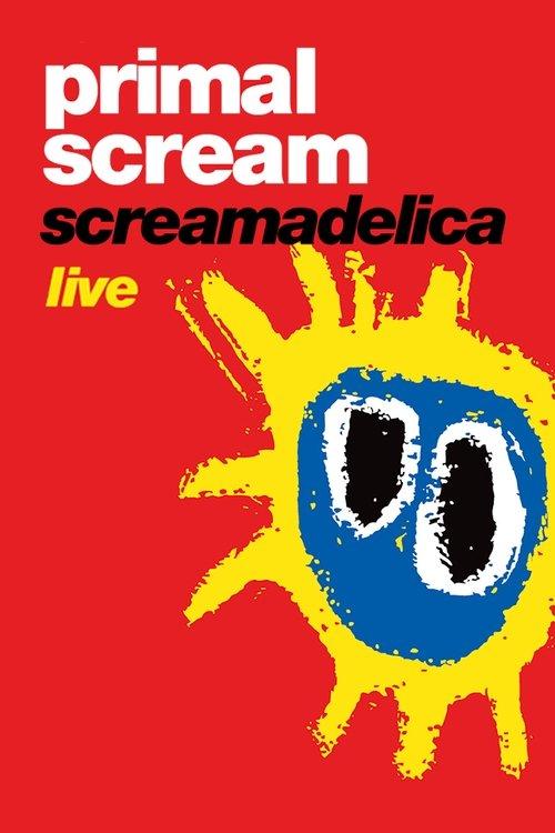 Primal Scream: Screamadelica Live film afişi