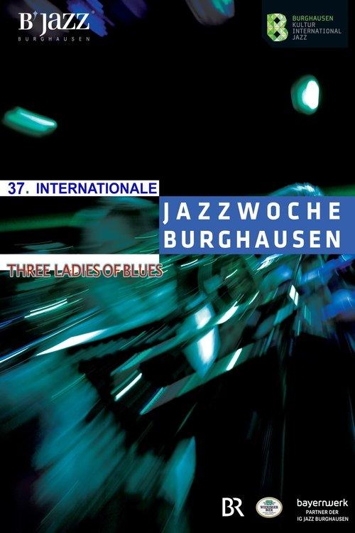 Three Ladies of Blues - 37.Internacionale Jazzwoche film afişi