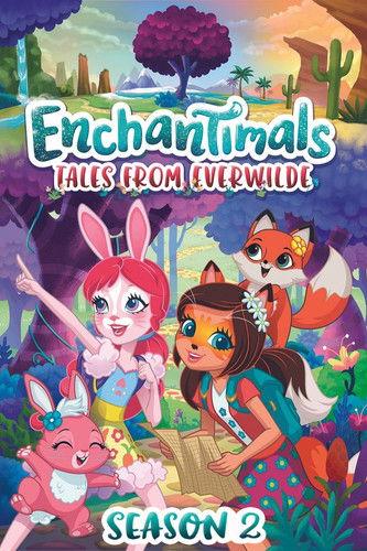 Enchantimals: Tales From Everwilde Sezon 2