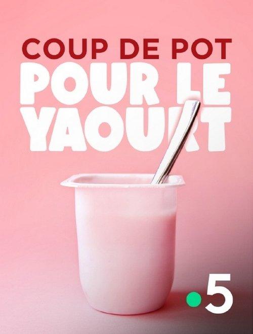 Coup de pot pour le yaourt film afişi