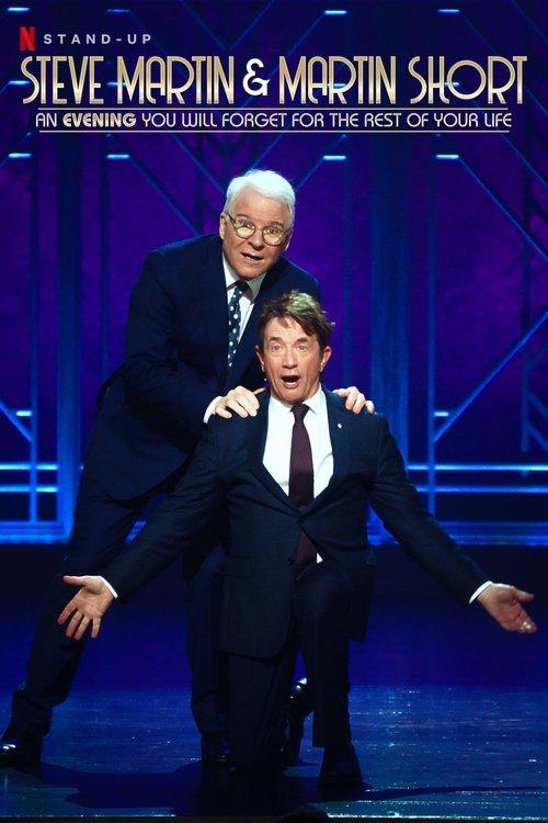 Steve Martin and Martin Short: An Evening You Will Forget for the Rest of Your Life film afişi