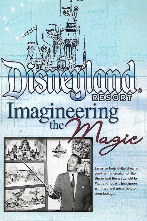 Disneyland Resort: Imagineering The Magic film afişi