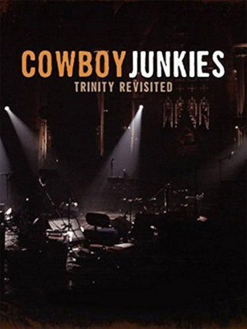 Cowboy Junkies: Trinity Revisited film afişi