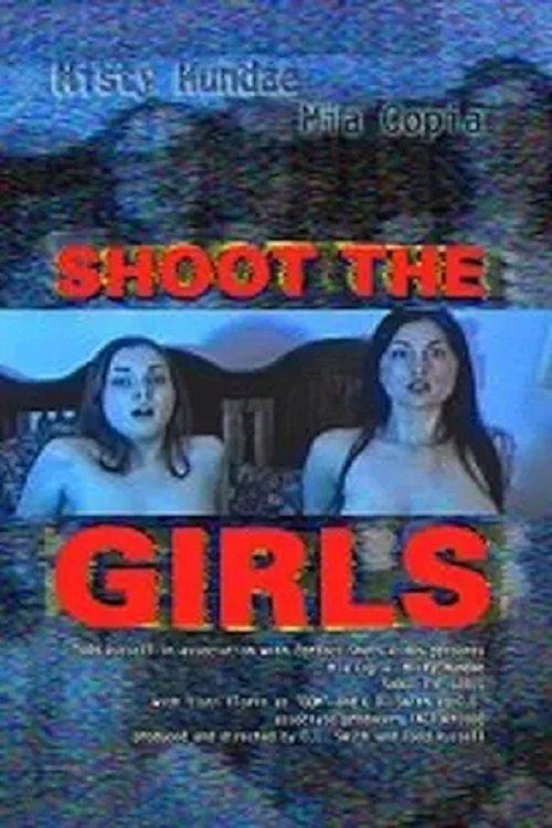 Shoot the Girls film afişi