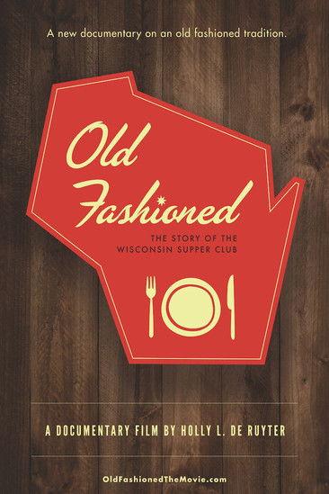 Old Fashioned: The Story of the Wisconsin Supper Club film afişi