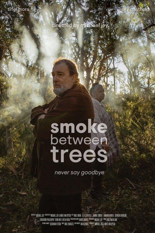 Smoke Between Trees film afişi