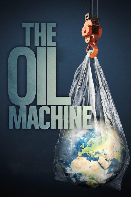 The Oil Machine film afişi